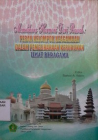 Image of Memelihara Harmoni dari Bawah : Peranan Kelompok Keagamaan dalam Pemeliharaan Kerukunan Umat Beragama